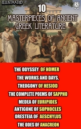 10 Masterpieces of Ancient Greek Literature -  Homer,  Hesiod,  Sappho,  Euripides,  Sophocles,  Aeschylus,  Anacreon