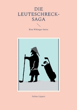 Die Leuteschreck-Saga - Sabine Lippert
