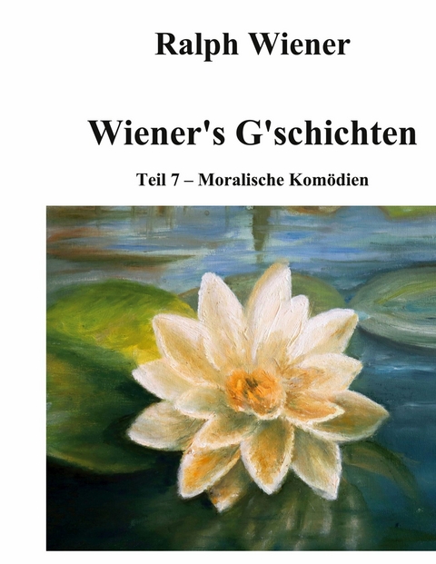 Wiener's G'schichten VII - Ralph Wiener