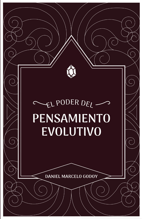 El poder del pensamiento evolutivo - Daniel Marcelo Godoy