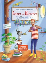 Grimm und M&ouml;hrchen &ndash; Ein Zesel zieht ein - Stephanie Schneider