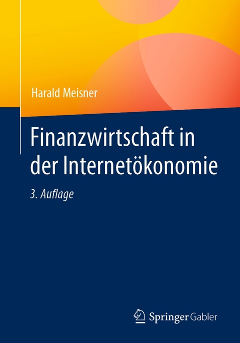 Finanzwirtschaft in der Internet&ouml;konomie - Harald Meisner