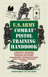 U.S. Army Combat Pistol Training Handbook -  U.S. Department of the Army