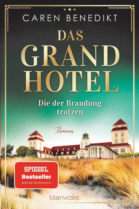 Das Grand Hotel - Die der Brandung trotzen - Caren Benedikt