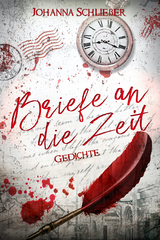 Briefe an die Zeit - Johanna Schlie&szlig;er