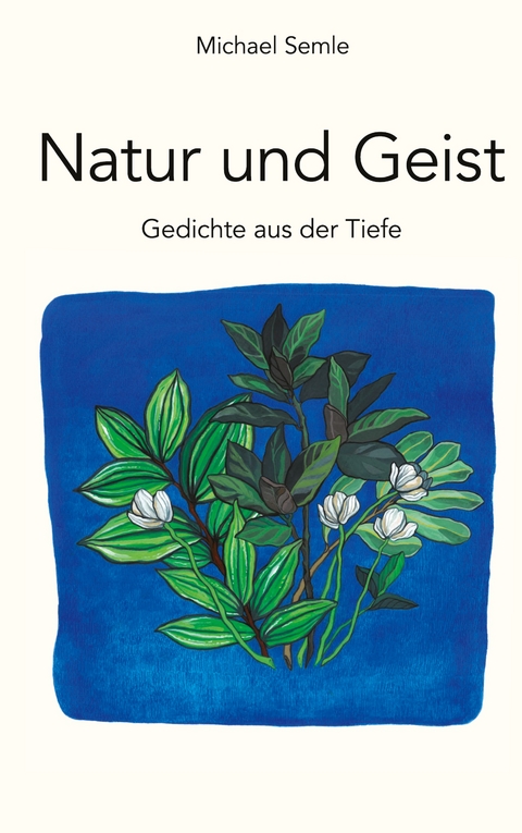 Natur und Geist - Michael Semle