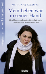 Mein Leben war in seiner Hand - Morgane Seliman