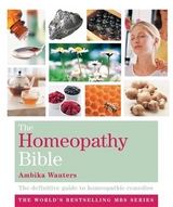 The Homeopathy Bible - Wauters, Ambika
