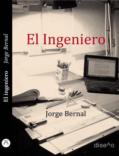 El ingeniero - Jorge Bernal