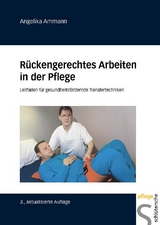 R&uuml;ckengerechtes Arbeiten in der Pflege - Angelika Ammann