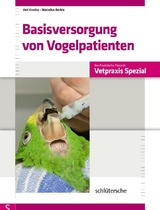 Basisversorgung von Vogelpatienten - Veit Kostka, Marcellus B&uuml;rkle