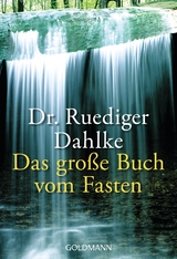 Das gro&szlig;e Buch vom Fasten - Ruediger Dahlke