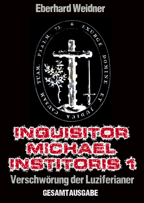 Inquisitor Michael Institoris 1 - Eberhard Weidner