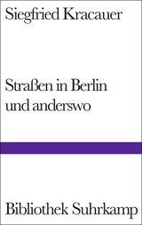 Stra&szlig;en in Berlin und anderswo - Siegfried Kracauer