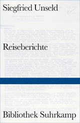 Reiseberichte - Siegfried Unseld