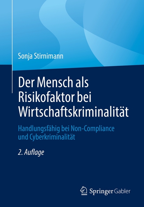 Der Mensch als Risikofaktor bei Wirtschaftskriminalit&auml;t - Sonja Stirnimann