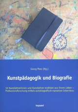 Kunstp&auml;dagogik und Biografie - Georg Peez