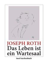 Das Leben ist ein Wartesaal - Joseph Roth