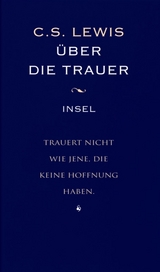 &Uuml;ber die Trauer - Clive Staples Lewis