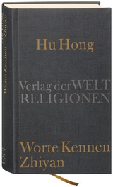 Worte kennen &ndash; Zhiyan - Hu Hong