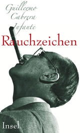 Rauchzeichen - Guillermo Cabrera Infante