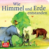 Wie Himmel und Erde entstanden. Die Sch&ouml;pfungsgeschichte. Mini-Bilderbuch. - Susanne Brandt, Klaus-Uwe Nommensen