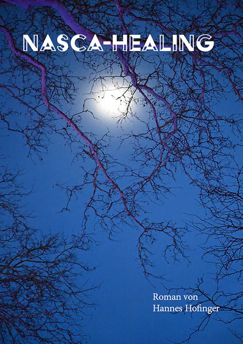 Nasca-Healing - Johannes Hofinger