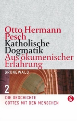 Katholische Dogmatik. Aus &ouml;kumenischer Erfahrung / Katholische Dogmatik - Otto H Pesch