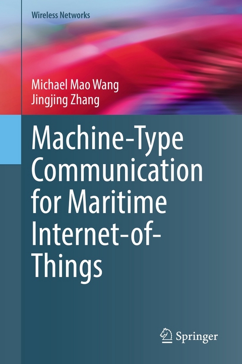 Machine-Type Communication for Maritime Internet-of-Things - Michael Mao Wang, Jingjing Zhang
