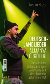 Deutschlandlieder. Almanya T&uuml;rk&uuml;leri - Nedim Hazar