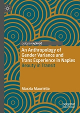 An Anthropology of Gender Variance and Trans Experience in Naples - Marzia Mauriello
