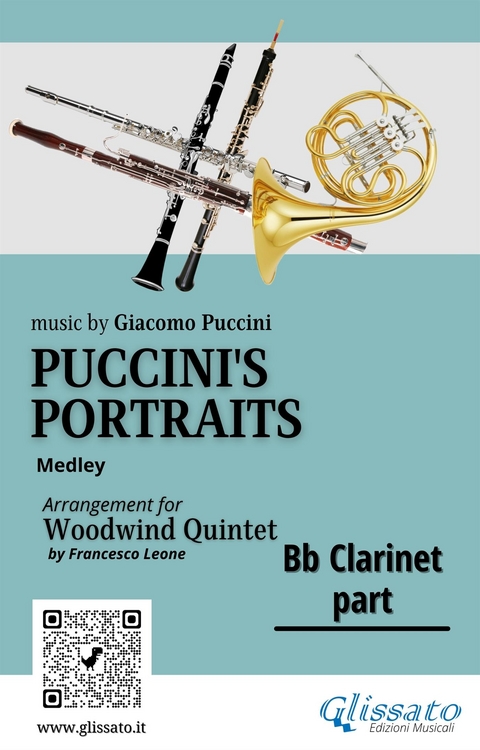 Bb Clarinet part of "Puccini's Portraits" for Woodwind Quintet - Giacomo Puccini, a cura di Francesco Leone