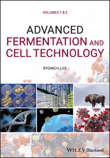 Advanced Fermentation and Cell Technology - Byong H. Lee