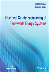 Electrical Safety Engineering of Renewable Energy Systems - Rodolfo Araneo, Massimo Mitolo