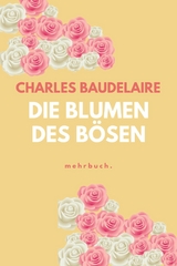 Die Blumen des B&ouml;sen - Charles Baudelaire