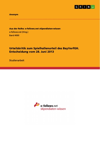 Urteilskritik zum Spielhallenurteil des BayVerfGH. Entscheidung vom 28. Juni 2013
