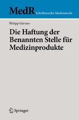 Die Haftung der Benannten Stelle f&uuml;r Medizinprodukte - Philipp G&auml;rtner