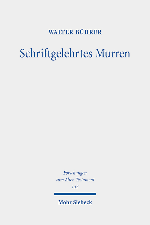 Schriftgelehrtes Murren -  Walter B&uuml;hrer