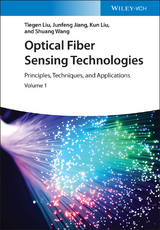 Optical Fiber Sensing Technologies - Tiegen Liu, Junfeng Jiang, Kun LIU, Shuang Wang