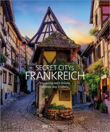 Secret Citys Frankreich - Klaus Simon, Hilke Maunder, Britta Mentzel