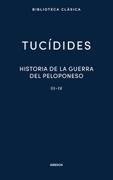 Historia de la guerra del Peloponeso. Libros III-IV -  Tuc&iacute;dides