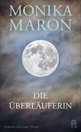 Die &Uuml;berl&auml;uferin - Monika Maron