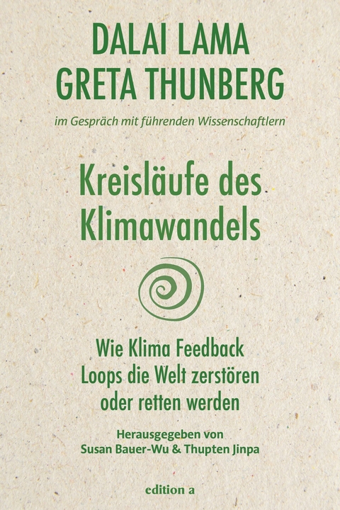 Kreisläufe des Klimawandels -  Dalai Lama,  Greta Thunberg