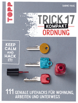 Trick 17 kompakt &ndash; Ordnung - Sabine Haag