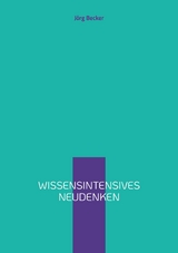 Wissensintensives Neudenken - J&ouml;rg Becker