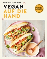 Vegan auf die Hand - Nadine Horn, J&ouml;rg Mayer