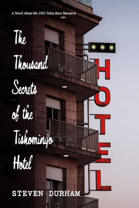 Thousand Secrets of the Tishomingo Hotel -  Steven Durham