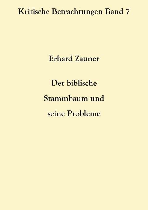 Der biblische Stammbaum und seine Probleme - Erhard Zauner