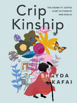 Crip Kinship - Shayda Kafai