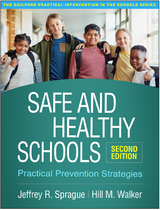 Safe and Healthy Schools - Jeffrey R. Sprague, Hill M. Walker